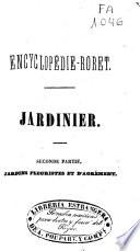 Nouveau manuel complet du jardinier ou L'art de cultiver et de composer toutes sortes de jardins