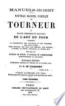 Nouveau manuel complet du tourneur, ou traité théorique et pratique de l'art du tour