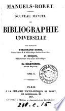 Nouveau manuel de bibliographie universelle, par mm. F. Denis, P. Pinçon, et de Martonne