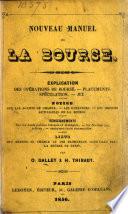 Nouveau manuel de la Bourse. Explication des opérations de Bourse, etc