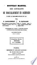 Nouveau manuel des aspirants au baccalaureat es sciences d'après le programme officiel de 1852