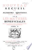 Nouveau recueil de plusieurs questions notables sur les matières bénéficiales