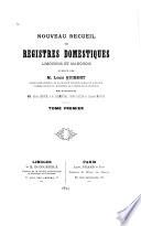 Nouveau recueil de registres domestiques limousins et marchois