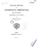 Nouveau recueil des inscriptions chrétiennes de la Gaule antérieures au VIIIe siècle