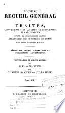 Nouveau recueil général de traités, conventions et autres transactions remarquables, servant à la connaissance des relations étrangeres fdes puissances et ét... rédiges sur des copies authentiques /cpar Fréderric Murhard