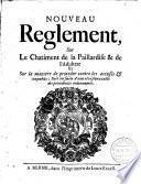 Nouveau Reglement, Sur Le Chatiment de la Paillardise & de l'Adultere Et Sur la maniere de proceder contre les accusés & coupables