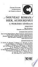Nouveau roman: hier aujourd'hui: Problèmes généraux