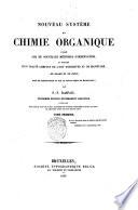 Nouveau systeme de chimie organique fonde sur de nouvelles methode d'observation ...