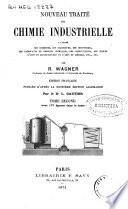 Nouveau traité de chimie industrielle a l'usage des chimistes, des ingénieurs, des industriels...