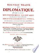 Nouveau Traité De Diplomatique, Où L'On Examine Les Fondemens De Cet Art