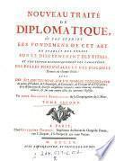 Nouveau traité de diplomatique, où l'on examine les fondemens de cet art: on etablit des regles sur le discernement des titres (etc.)