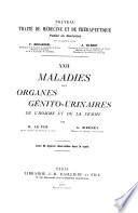 Nouveau traité de médecine et de thérapeutique: Maladies des organes génito-urinaires de l'homme et de la femme