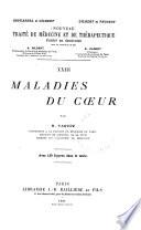 Nouveau traité de médecine et de thérapeutique: Maladies du coeur