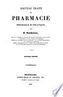Nouveau traité de pharmacie théorique et pratique