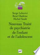 Nouveau traité de psychiatrie de l'enfant et de l'adolescent (4vol)