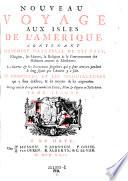 Nouveau voyage aux isles de l'Amerique. Contenant l'histoire naturelle de ces pays, l'origine, les moers (etc.)