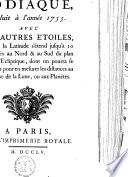 Nouveau zodiaque réduit à l'année 1755 avec les autres étoiles, dont la latitude s'étend jusqu'à 10 degrés au nord et au sud du plan de l'écliptique, dont on pourra se servir pour en mesurer les distances au disque de la Lune ou aux planètes..