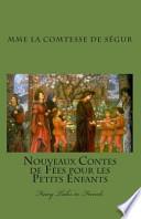 Nouveaux Contes de Fées Pour les Petits Enfants
