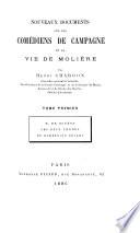 Nouveaux documents sur les comédiens de campagne et la vie de Molière ...