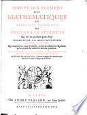 Nouveaux Elemens Des Mathematiques Ou Principes Generaux De Toutes Les Sciences Qui ont les grandeurs pour objet