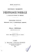Nouveaux éléments d'histologie normale à l'usage des étudiants en médecine