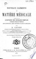 Nouveaux éléments de matière médicale comprenant l'histoire des drogues simples d'origine animale et végétale