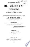 Nouveaux éléments de médicine operatoire acompagnés d'un Atlas...