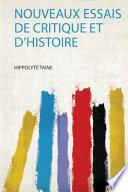 Nouveaux Essais De Critique Et D'histoire