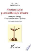 Nouveaux jalons pour une théologie africaine