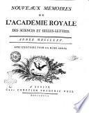 Nouveaux memoires de l'Academie royale des sciences et belles-lettres, avec l'histoire pour la meme annee