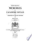 Nouveaux mémoires de l'Académie Royale des Sciences et Belles-Lettres de Bruxelles