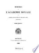 Nouveaux Mémoires De L'Académie Royale Des Sciences Et Belles-Lettres De Bruxelles