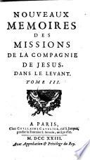 Nouveaux Memoires Des Missions De La Compagnie De Jesus Dans Le Levant