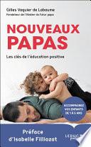 Nouveaux papas, les clés de l'éducation positive