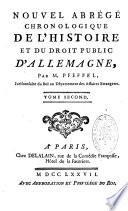 Nouvel abrégé chronologique de l'histoire et du droit public d'Allemagne, par M. Pfeffel,...