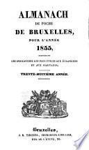 Nouvel almanach de poche, de Bruxelles, pour ... ; contenant les indications les plus utiles aux étrangers et aux habitans