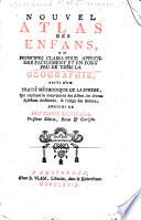 Nouvel Atlas Des Enfans, Ou Principes Clairs Pour Apprendre facilement Et En Fort Peu De Tems La Géographie, suivi d'un Traité Méthodique De La Sphere, Qui explique le mouvement des Astres, les divers Systêmes du Monde, & l'usage des Globes; Enrichi De XXIV Cartes Enluminées
