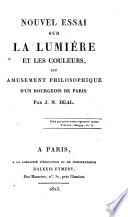 Nouvel essai sur la lumiere et les couleurs, ou amusement philosophique d'un bourgeois de Paris