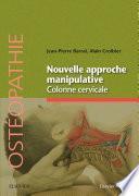 Nouvelle approche manipulative. Colonne cervicale