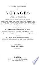 Nouvelle bibliothèque des voyages anciens et modernes, contenant