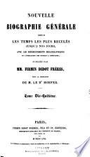 Nouvelle biographie générale depuis les temps les plus reculées jusqu'à nos jours, avec les renseignements bilbiographiques et l'indication des sources à consultier
