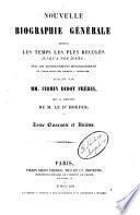 Nouvelle biographie générale depuis les temps les plus reculés jusqu'à nos jours, avec les renseignement bibliographiques et l'indication des sources à consulter