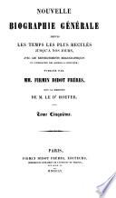 Nouvelle biographie générale depuis les temps les plus reculés jusqu'à nos jours, avec les renseignements bibliographiques et l'indication des sources à consulter: Bea-Bic