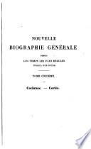 Nouvelle biographie générale depuis les temps les plus reculés jusqu'à nos jours, avec les renseignements bibliographiques et l'indication des sources à consulter: Coc-Cer