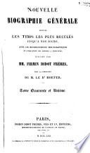 Nouvelle biographie générale depuis les temps les plus reculés jusqu'à nos jours, avec les renseignements bibliographiques et l'indication des sources à consulter