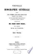 Nouvelle biographie générale depuis les temps les plus reculés jusqu'à nos jours, avec les renseignements bibliographiques et l'indication des sources à consulter