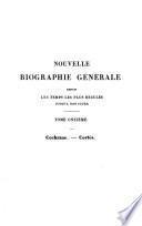 Nouvelle biographie générale depuis les temps les plus reculés jusqu'à nos jours, avec les renseignements bibliographiques et l'indication des sources à consulter