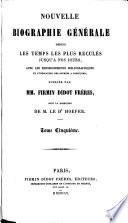 Nouvelle biographie générale depuis les temps les plus reculés jusqu'à nos jours, avec les renseignements bibliographiques et l'indication des sources à consulter