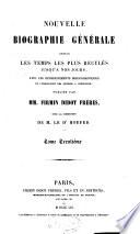Nouvelle biographie générale depuis les temps les plus reculés jusqu'à nos jours, avec les renseignements bibliographiques et l'indication des sources à consulter