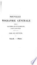 Nouvelle biographie générale depuis les temps les plus reculés jusqu'à nos jours, avec les renseignements bibliographiques et l'indication des sources à consulter